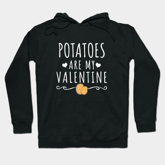 Potatoes Are My Valentine Hoodie by LunaMay